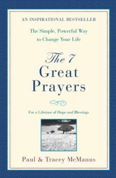 Paperback The 7 Great Prayers: For a Lifetime of Hope and Blessings Book
