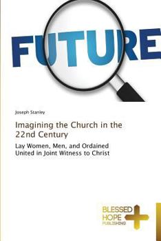 Paperback Imagining the Church in the 22nd Century Book