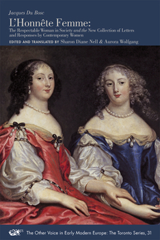 Paperback L'Honnête Femme: The Respectable Woman in Society and the New Collection of Letters and Responses by Contemporary Women Volume 31 Book