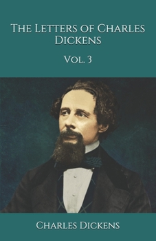 Paperback The Letters of Charles Dickens: Vol. 3 Book