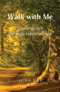 Paperback Walk with Me: Growing Rich Through Relationships Book