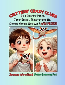 Paperback Critters' Crazy Clues: Be a Smarty-Pants, & WIN PRIZES! Book