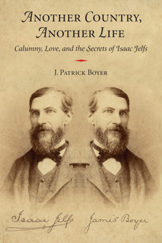Paperback Another Country, Another Life: Calumny, Love, and the Secrets of Isaac Jelfs Book