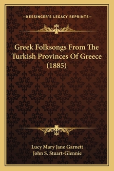 Paperback Greek Folksongs From The Turkish Provinces Of Greece (1885) Book