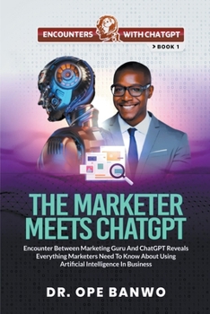 Paperback The Marketer Meets ChatGPT Book