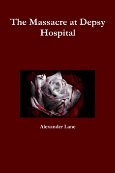 Paperback The Massacre at Depsy Hospital Book