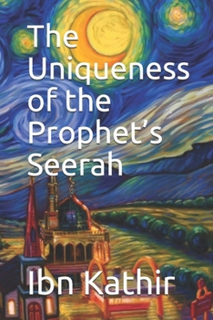 Paperback The Uniqueness of the Prophet's Seerah Book