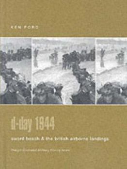 Hardcover D-Day 1944: Sword Beach & the British Airborne Landings (Praeger Illustrated Military History) Book