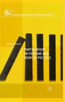 Martin Wight on Fortune and Irony in Politics