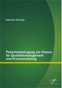 Paperback Patientenbefragung als Chance für Qualitätsmanagement und Praxismarketing [German] Book