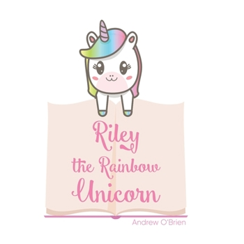 Paperback Riley The Rainbow Unicorn Book