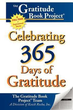 Paperback The Gratitude Book Project: Celebrating 365 Days of Gratitude Book