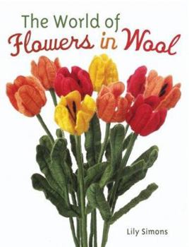 Hardcover The World of Flowers in Wool Book
