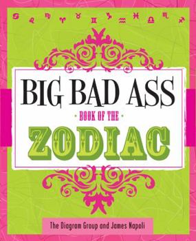 Paperback Big Bad Ass Book of the Zodiac Book