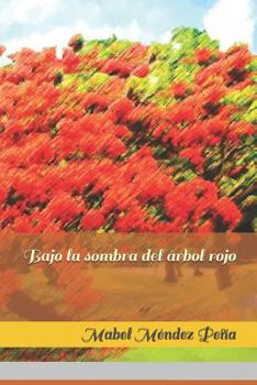 Paperback Bajo la sombra del árbol rojo [Spanish] Book