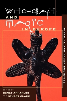 The Athlone History of Witchcraft and Magic in Europe, Volume 1: Biblical and Pagan Societies