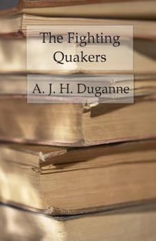 Paperback The Fighting Quakers: A True Story of the War for Our Union Book