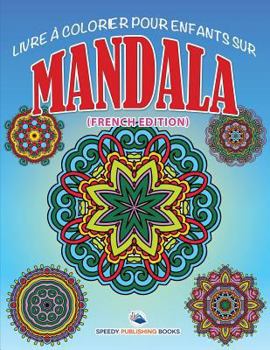 Paperback Livre à Colorier Pour Enfants Sur Mandala (French Edition) [French] Book