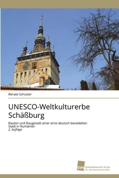 UNESCO-Weltkulturerbe Schäßburg (German Edition)
