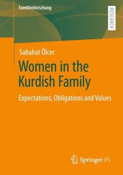 Paperback Women in the Kurdish Family: Expectations, Obligations and Values Book
