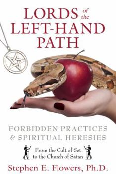 Paperback Lords of the Left-Hand Path: Forbidden Practices & Spiritual Heresies Book