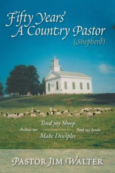 Fifty Years A Country Pastor (Shepherd)