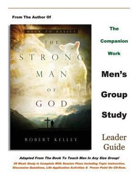 Paperback The Strong Man of God Men's Group Study: Leader Guide Book
