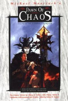 Paperback Pawn of Chaos: Tales of the Eternal Champion Book