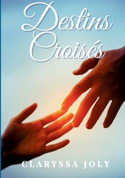 Destins Croisés (French Edition)