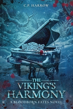 Paperback The Viking's Harmony: A Bloodborn Fates Novel Book