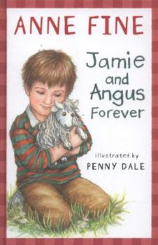 Hardcover Jamie and Angus Forever. Anne Fine Book