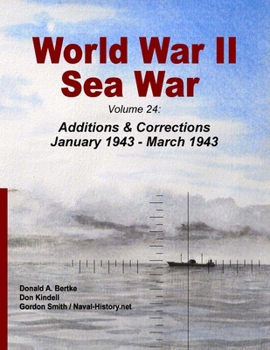 Paperback World War II Sea War, Volume 24: Additions & Corrections January 1943 - March 1943 Book