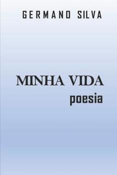 Paperback Minha Vida: Poesia [Portuguese] Book