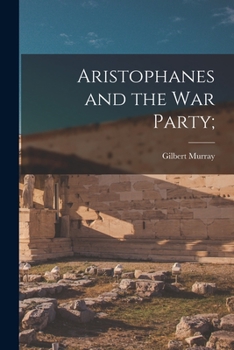 Paperback Aristophanes and the War Party; Book
