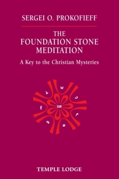 Paperback The Foundation Stone Meditation: A Key to the Christian Mysteries Book