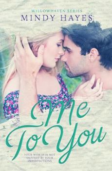 Me To You - Book #3 of the Willowhaven