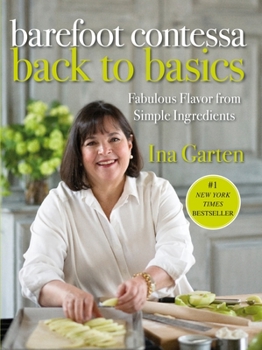 Hardcover Barefoot Contessa Back to Basics: Fabulous Flavor from Simple Ingredients: A Cookbook Book
