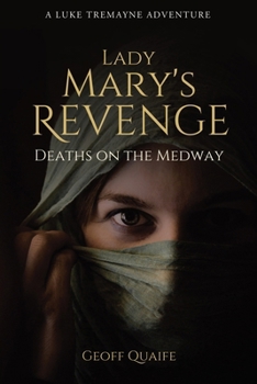 Paperback Lady Mary's Revenge: Deaths on the Medway Book