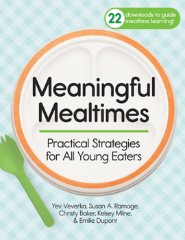 Paperback Meaningful Mealtimes: Practical Strategies for All Young Eaters Book