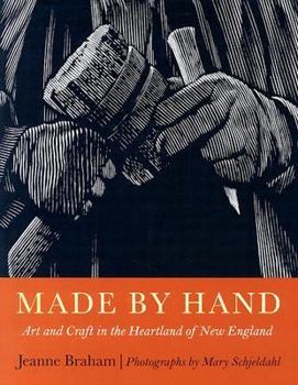 Hardcover Made by Hand: Art and Craft in the Heartland of New England Book