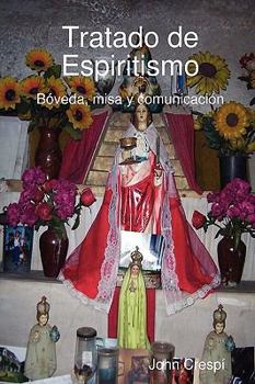 Paperback Tratado de Espiritismo. Bveda, Misa y Comunicacin. [Spanish] Book