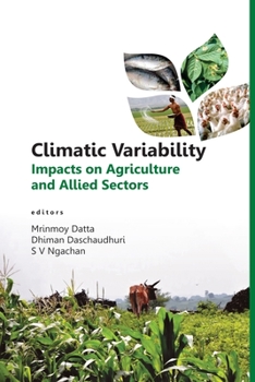 Paperback Climatic Variability: Impacts On Agriculture And Allied Sectors Book