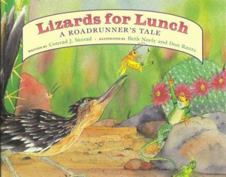 Hardcover Lizards for Lunch: A Roadrunners Tale Book