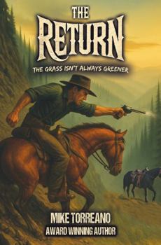 The Return: The Grass Isn’t Always Greener