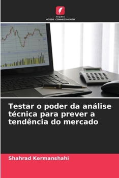 Paperback Testar o poder da análise técnica para prever a tendência do mercado [Portuguese] Book