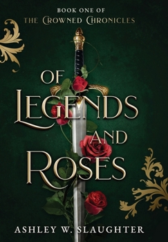 Of Legends and Roses