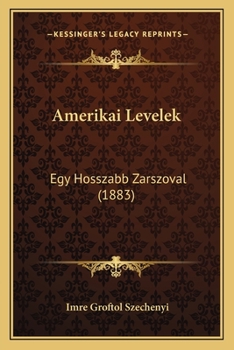 Paperback Amerikai Levelek: Egy Hosszabb Zarszoval (1883) [Hungarian] Book