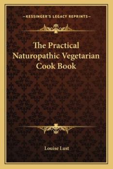 Paperback The Practical Naturopathic Vegetarian Cook Book