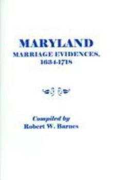 Paperback Maryland Marriage Evidences, 1634-1718 Book