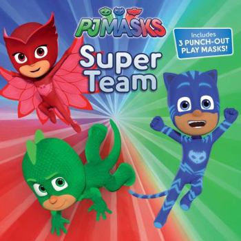 Super Team: With Audio Recording (PJ Masks)